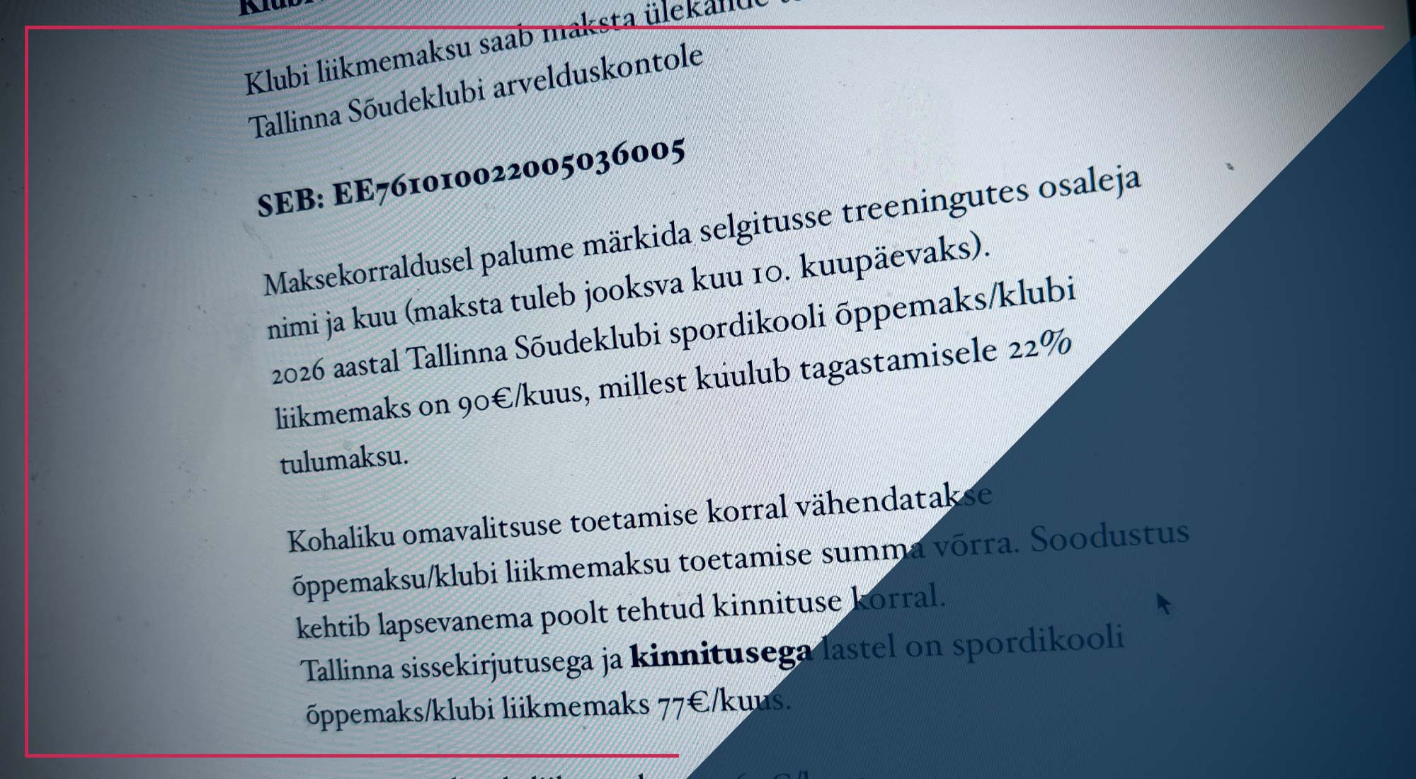 Tallinna Sõudeklubi annab teada, et alates 1. veebruarist 2026 jõustub klubi uuendatud hinnakiri. Alates 2026. aastast on igakuine liikmemaks 90 € kuus. Hinnaki